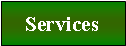 Text Box: Services